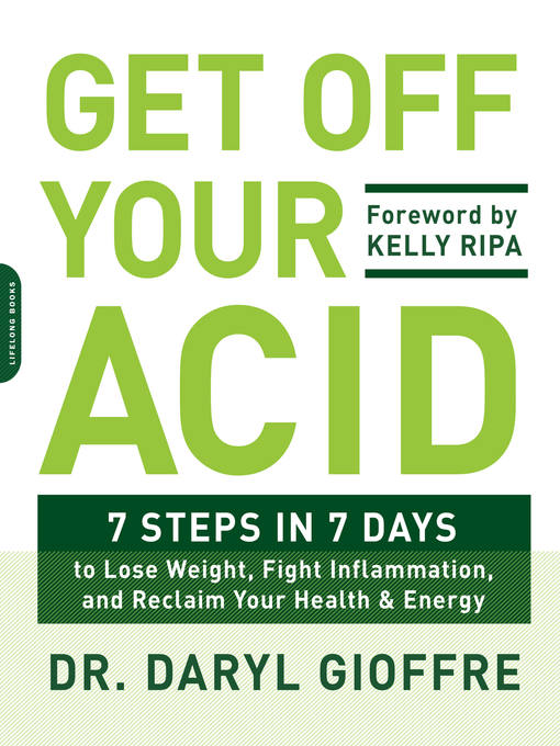 Title details for Get Off Your Acid by Dr. Daryl Gioffre - Available